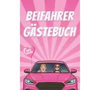 Beifahrer Gästebuch | Girls Edition: Lustiges Geschenk zum Führerschein, 18. Geburtstag oder ersten Auto | Kreatives Ausfüllbuch für Mädchen & beste Freundinnen