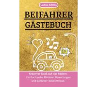 Beifahrer Gästebuch Ladies Edition: Lustiges Auto-Gästebuch - Geschenkidee zum 18. Geburtstag oder Führerschein für junge Frauen. Mit witzigen Fragen, Bewertungen & Mitmachseiten für unterwegs.
