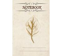 Beige Nature Reflection Notebook: Elegant 6” x 9” Journal with Lined and Blank Pages - Featuring Faded Dried Flower & Leaf Shadows, 120 Pages for Writing and Creativity