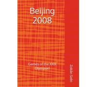Beijing 2008: Games of the XXIX Olympiad