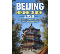 BEIJING HIKING GUIDE 2026: Top Trails, Great Wall Treks and Scenic Nature Escapes