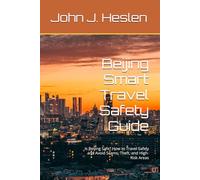 Beijing Smart Travel Safety Guide: Is Beijing Safe? How to Travel Safely and Avoid Scams, Theft, and High-Risk Areas