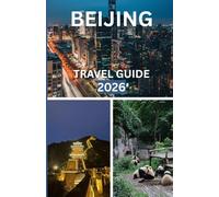 BEIJING TRAVEL GUIDE 2026