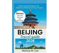 Beijing Travel guide 2026: Essential Tips, Map Navigation, Top Attraction & Hidden Gems for Every Traveler.