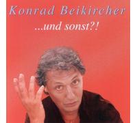 Beikircher,Konrad - Und Sonst?