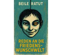 Beile Ratut Reden an die Friedenswunschwelt (Copertina rigida)