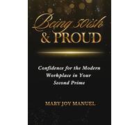 Being 50ish and Proud: Confidence for the Modern Workplace in Your Second Prime