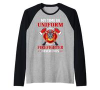 Being A Firefighter Never Ends Fireman Firefighters Maglia con Maniche Raglan