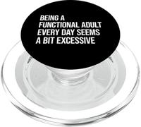Being A Functional Adult Everyday Seems A Bit Excessive PopSockets PopGrip per MagSafe