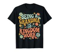 Being A Grandma Is Kingdom Work Maglietta
