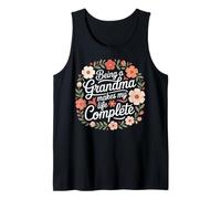 Being A Grandma Makes My Life Complete - Citazione Floreale Canotta