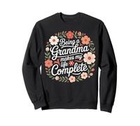 Being A Grandma Makes My Life Complete - Citazione Floreale Felpa