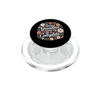 Being A Grandma Makes My Life Complete - Citazione floreale PopSockets PopGrip per MagSafe