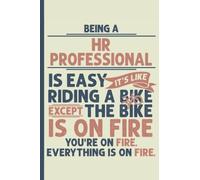 Being a Hr Professional is Easy - Notebook & Journal: Funny Hr Professional Gifts for Women Great Ideas for Hr Professionals Graduation Appreciation ... for Women Men Dad Mom Human Resources school