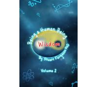 Being a Human Being Volume 2: Wisdom