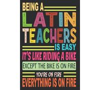 Being A Latin Teachers Is Easy: Blank Lined Notebook Journal Funny Latin Teachers gifts for Women & Men Friends, Family or Coworkers, Thank You gift to Write in.