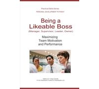Being a Likeable Boss: Maximizing Team Motivation and Performance