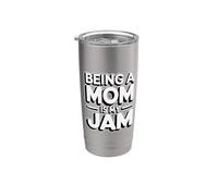 Being A Mom Is My Jam Bicchiere termico in acciaio inox doppia parete