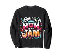 Being A Mom Is My Jam Orgogliosa passione madre ||---- Felpa