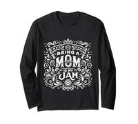 Being A Mom Is My Jam Orgogliosa passione madre ||--- Maglia a Manica