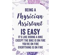 Being a Physician Assistant is Easy: Funny Blank Lined Notebook For physician assistant , Pa Students
