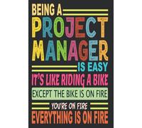 Being A Project Manager Is Easy: Blank Lined Notebook Journal Funny Project Manager gifts for Women & Men Friends, Family or Coworkers, Thank You gift to Write in.