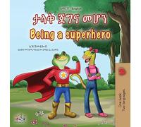 Being a Superhero (Amharic English Bilingual Children's Book)