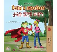 Being a Superhero (English Amharic Bilingual Children's Book)
