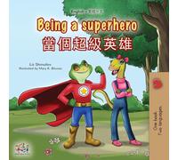 Being a Superhero (English Chinese Traditional Bilingual Children's Book)