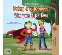 Being a Superhero (English Haitian Creole Bilingual Children's Book)