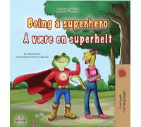 Being a Superhero (English Norwegian Bilingual Children's Book)