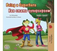 Being a Superhero (English Russian Bilingual Book)