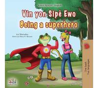 Being a Superhero (Haitian Creole English Bilingual Children's Book)