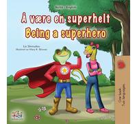 Being a Superhero (Norwegian English Bilingual Children's Book)