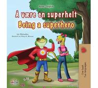 Being a Superhero (Norwegian English Bilingual Children's Book)