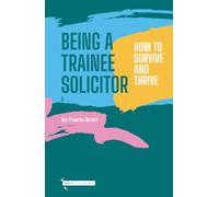 Being a Trainee Solicitor: How to Survive and Thrive