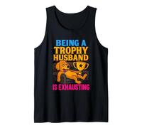Being A Trophy Husband Is Exhausting Funny Marriage Dog Canotta