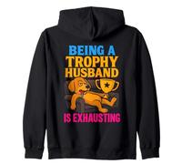 Being A Trophy Husband Is Exhausting Funny Marriage Dog Felpa con Cappuccio