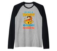 Being A Trophy Husband Is Exhausting Funny Marriage Dog Maglia con Maniche Raglan