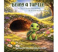Being A Turtle: The Story of Thomas Turtle MacTurtle