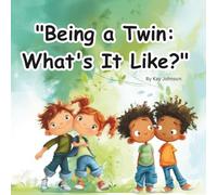 Being a Twin: What's It Like?: Twin Bond Storybook, Being a Twin Picture Story Book, 8.5 X 8.5 Paperback, 28 Pages