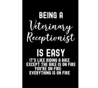 Being A Veterinary Receptionist Is Easy: Funny Notebook Vet Receptionist , men and women