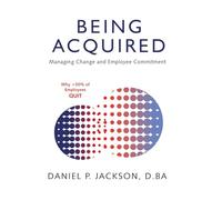 Being Acquired: Managing Change and Employee Commitment