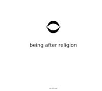 Being After Religion: The Structure of Kindness Without the Scaffold