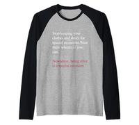 Being Alive is a Special Occasion Daily Gratitude Quote Fun Maglia con Maniche Raglan