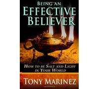 Being an Effective Believer: How to be Salt & Light in Your World