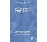 Being and Becoming a Froebelian Community of Evidenced Practice