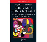 Being and Being Bought: Prostitution, Surrogacy and the Split Self