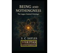 BEING AND NOTHINGNESS: The Logos-Centred Ontology