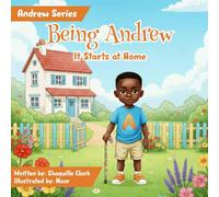 Being Andrew: It Starts At Home